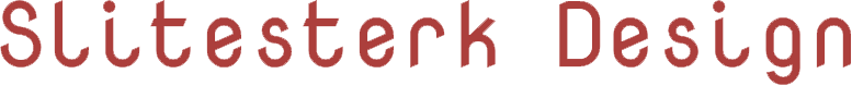 Slitesterk Design